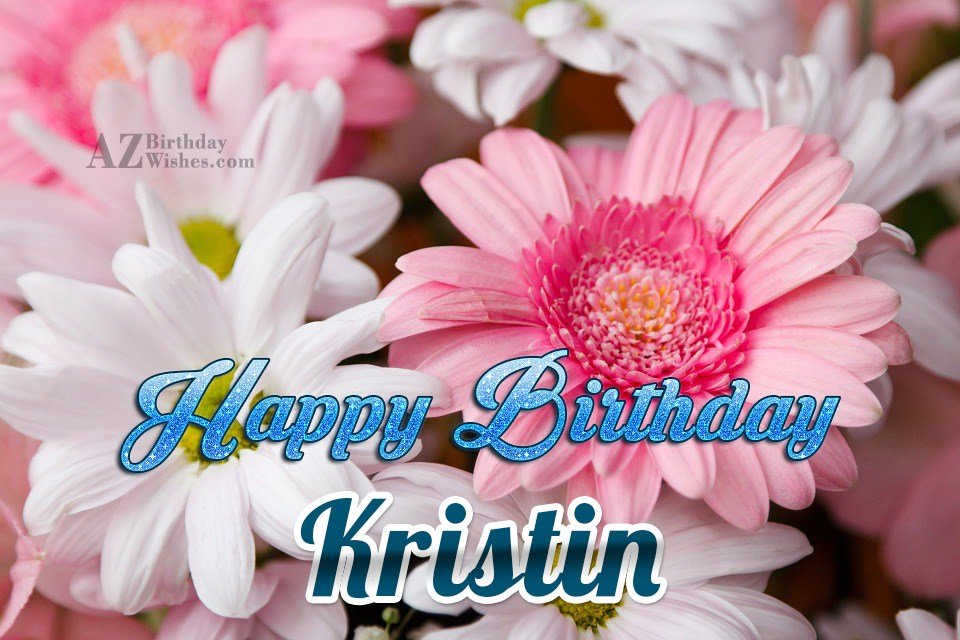 Happy Birthday Kristin