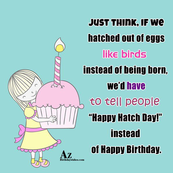 Happy Hatch Day… - AZBirthdayWishes.com