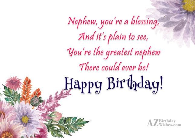 Nephew, you’re a blessing,And it’s plain to… - AZBirthdayWishes.com