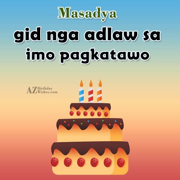 Birthday Wishes In Hiligaynon - Birthday Images, Pictures
