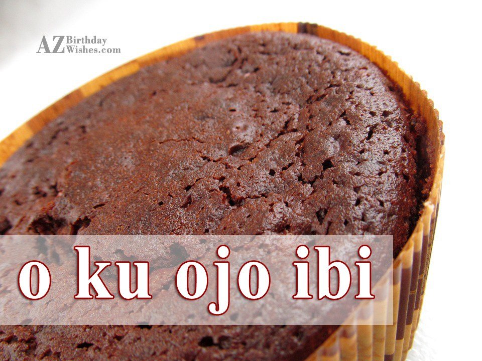 Birthday Wishes In Yoruba Birthday Images, Pictures