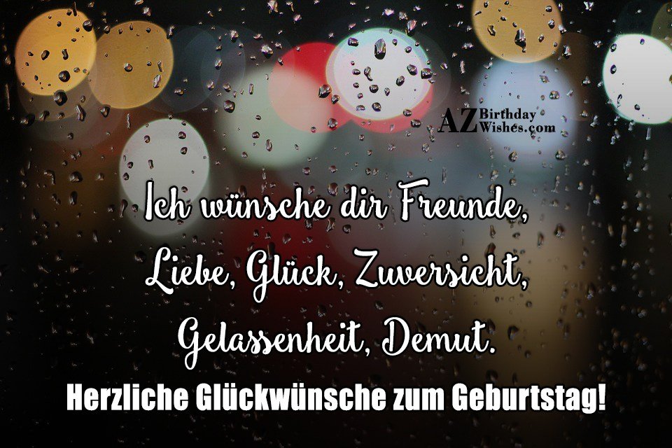 Ich wünsche dir Freunde, Liebe, Glück, Zuversicht,