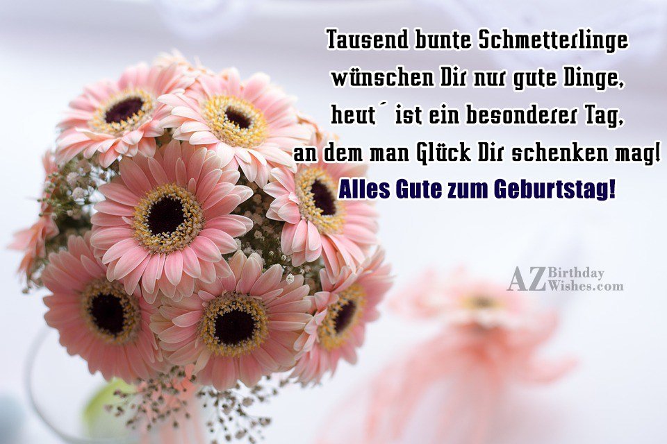 Tausend bunte Schmetterlinge wünschen Dir nur gute Dinge, heut´ ist ein