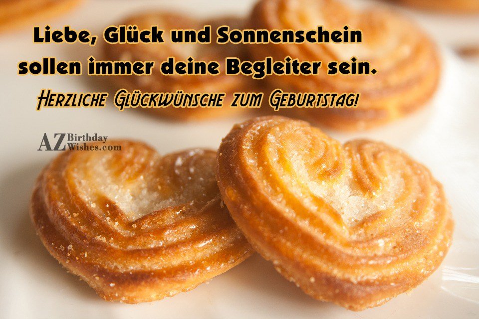 Liebe, Glück und Sonnenschein sollen immer deine Begleiter sein