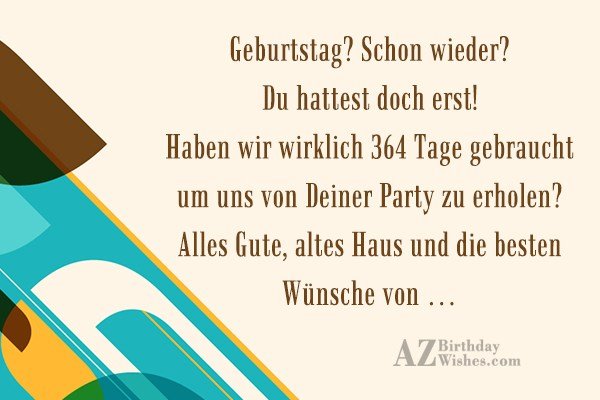 Geburtstag? Schon wieder? Du hattest doch erst!