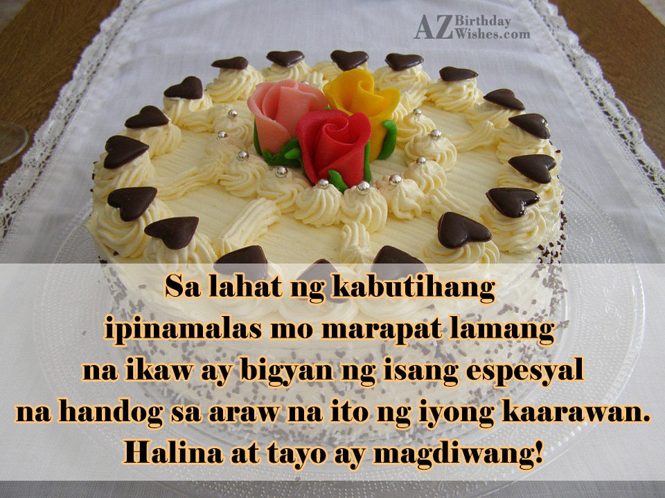 tagalog wishes azbirthdaywishes halina magdiwang kaarawan ito lahat iyong tayo