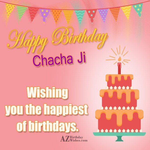 Featured image of post Happy Birthday Chacha Ji If you are looking for some greetings for birthday of chachu chacha you have approached at the right page