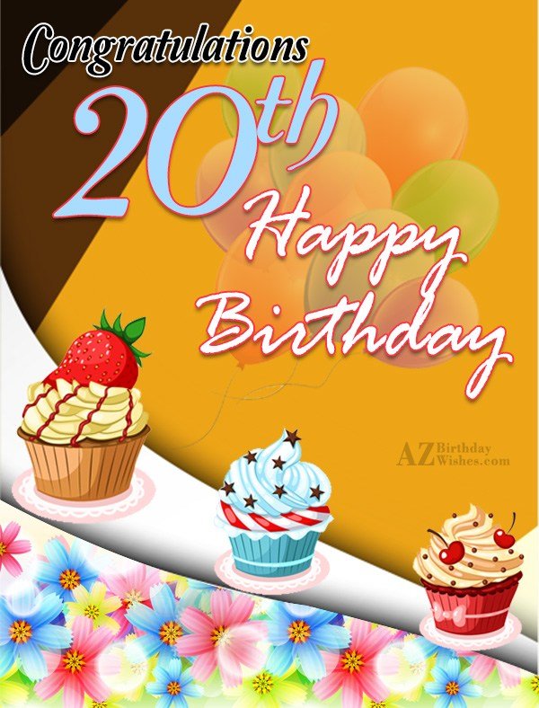 20th Birthday Wishes - Birthday Images, Pictures - AZBirthdayWishes.com