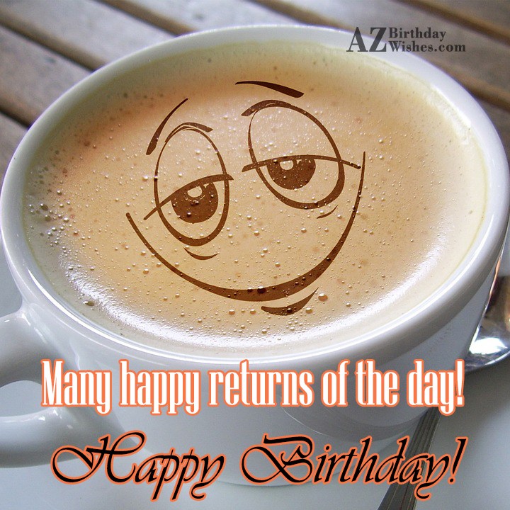 Birthday greeting with a sleepy emoticon made in coffee. 