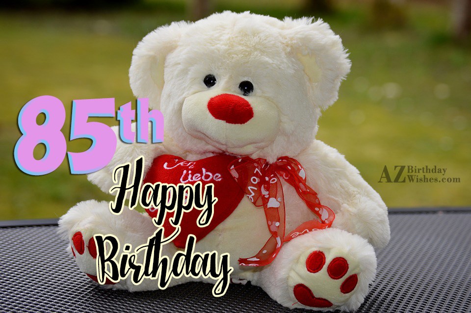 Birthday Wishes For 85th Birthday