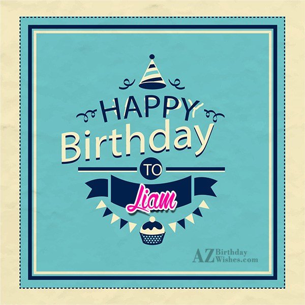 Happy Birthday Liam