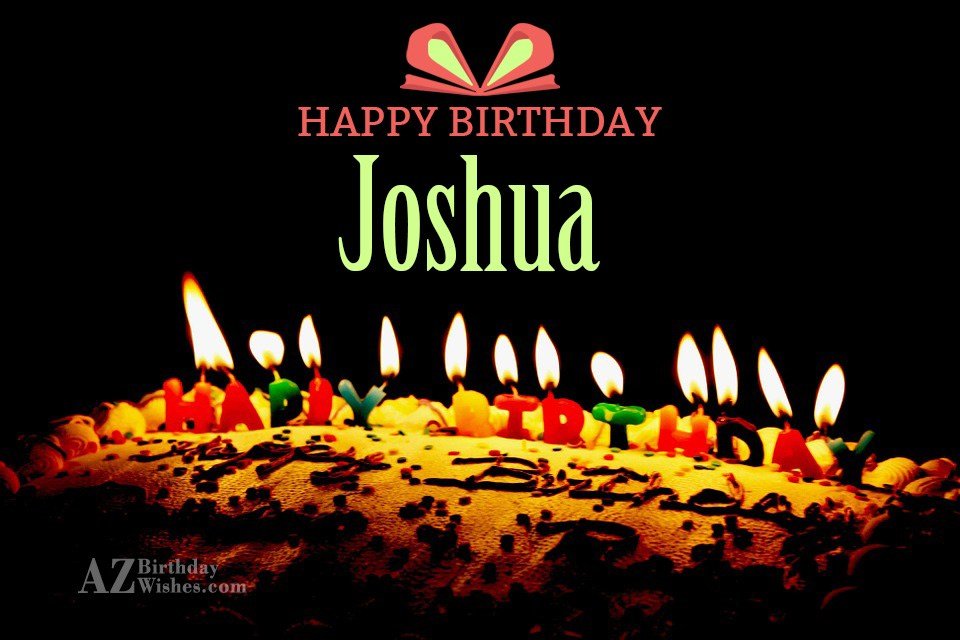 Happy Birthday Joshua