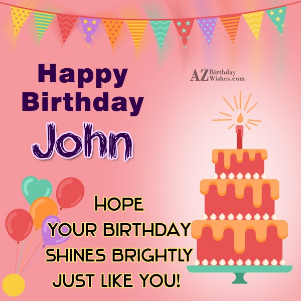 Happy Birthday John - AZBirthdayWishes.com