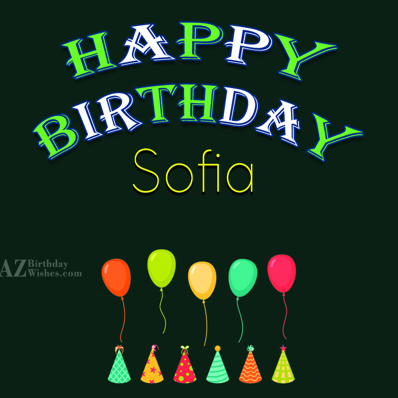 Happy Birthday Sofia.