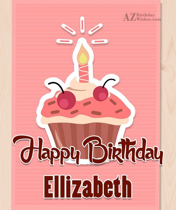 Happy Birthday Elizabeth - AZBirthdayWishes.com