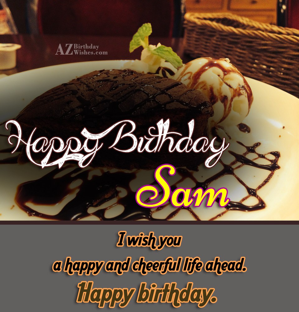 Happy Birthday Sam - AZBirthdayWishes.com