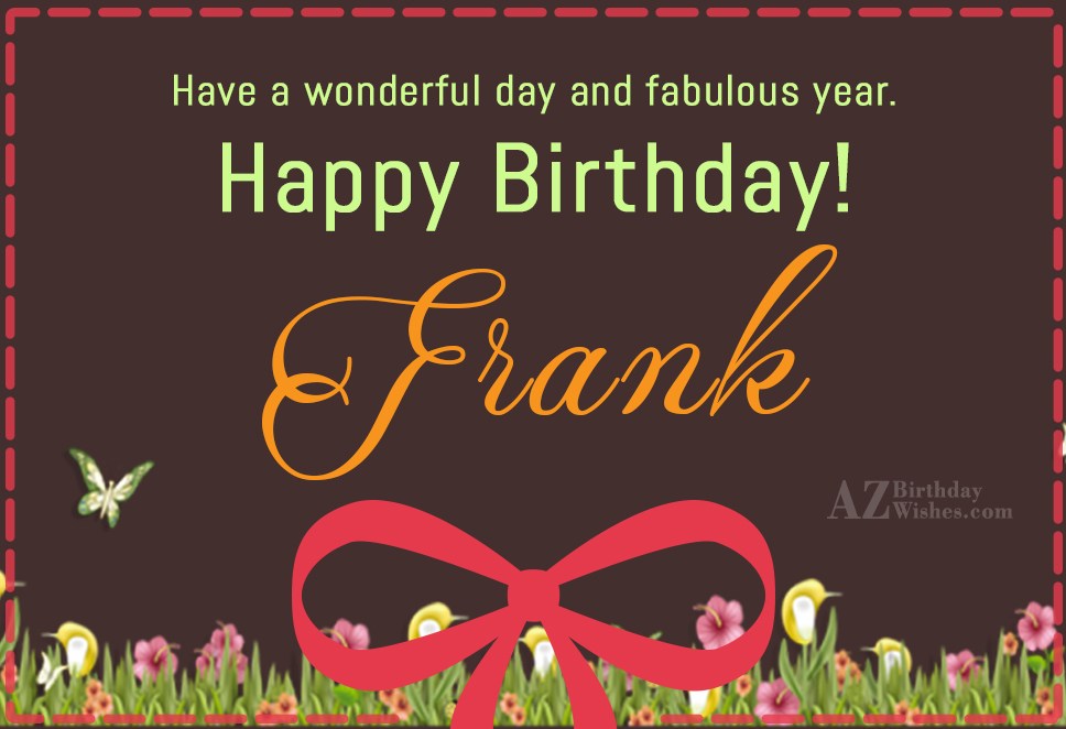 Happy Birthday Frank.