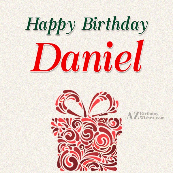 Happy Birthday Daniel.