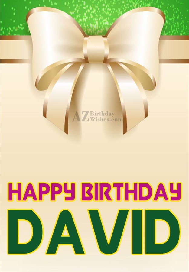Happy Birthday David - AZBirthdayWishes.com
