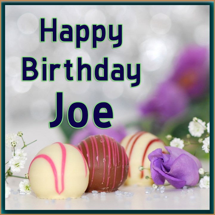 Happy Birthday Joe.