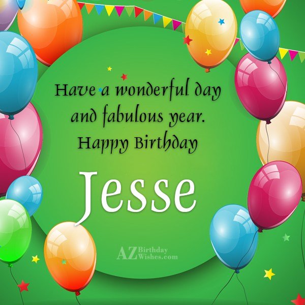 Happy Birthday Jesse.