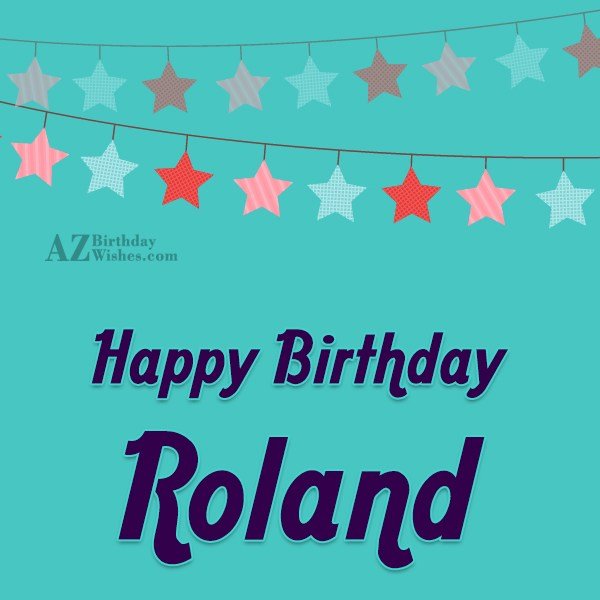 Happy Birthday Roland.