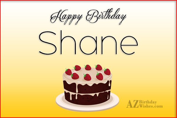 Happy Birthday Shane.