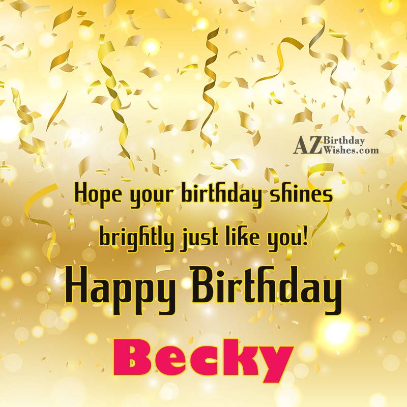 Happy Birthday Becky Azbirthdaywishes Com