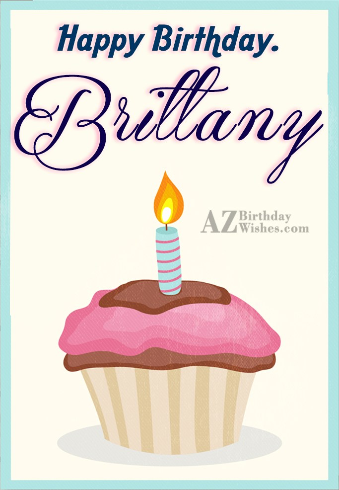Happy Birthday Brittany.