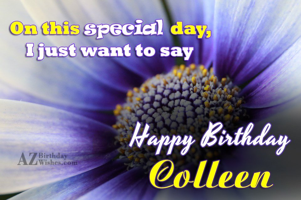 Happy Birthday Colleen - AZBirthdayWishes.com