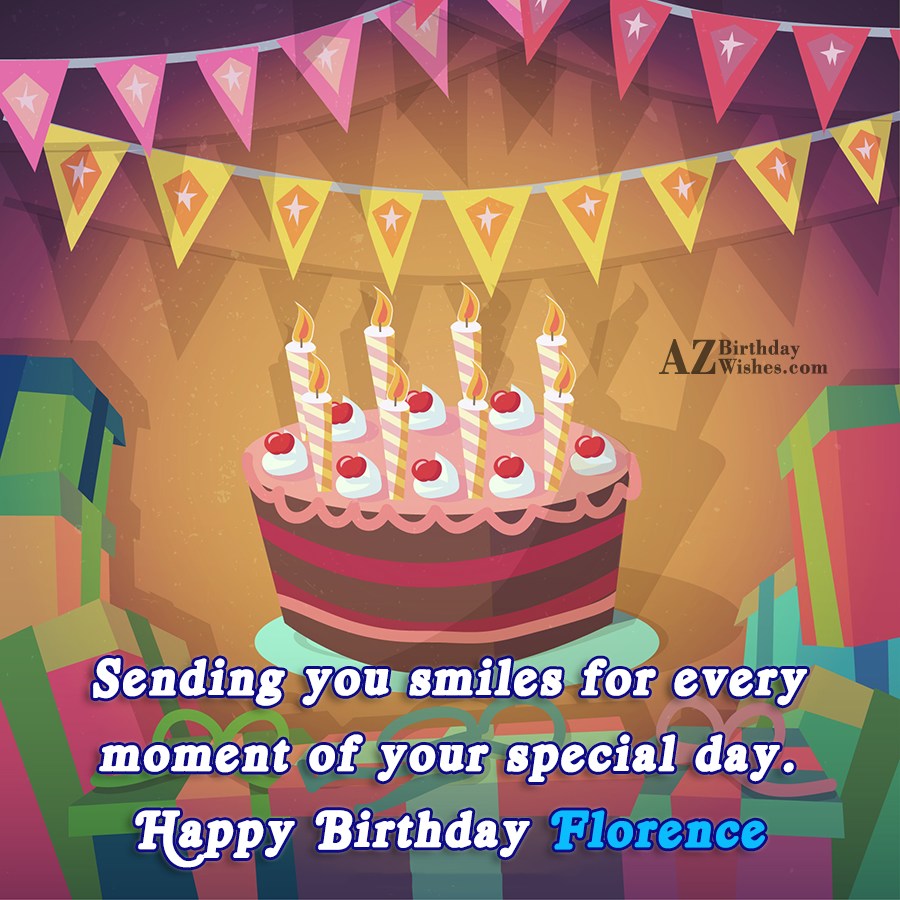 Happy Birthday Florence - AZBirthdayWishes.com
