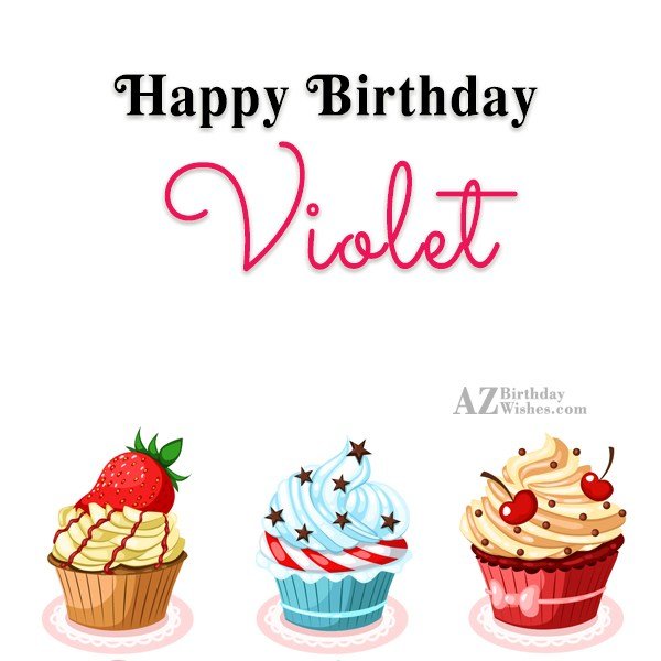 Happy Birthday Violet Happy Birthday Violet