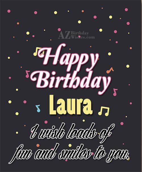 url=https://www.azbirthdaywishes.com/happy-birthday-laura-2/img https...