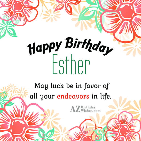 Happy Birthday Esther.