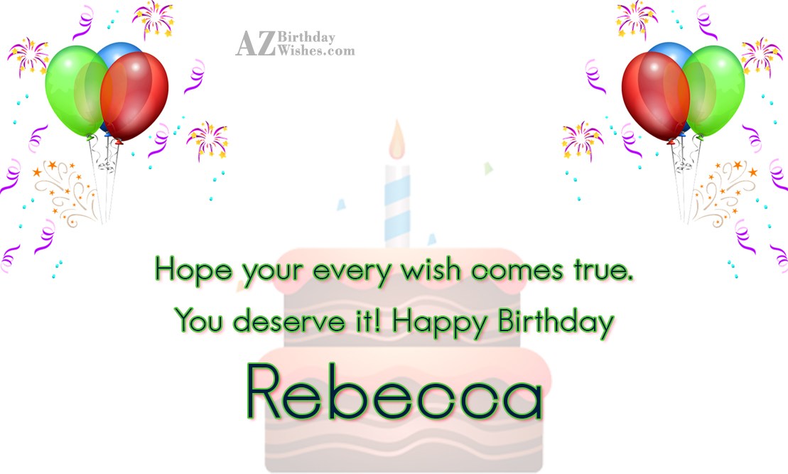 Happy Birthday Rebecca.