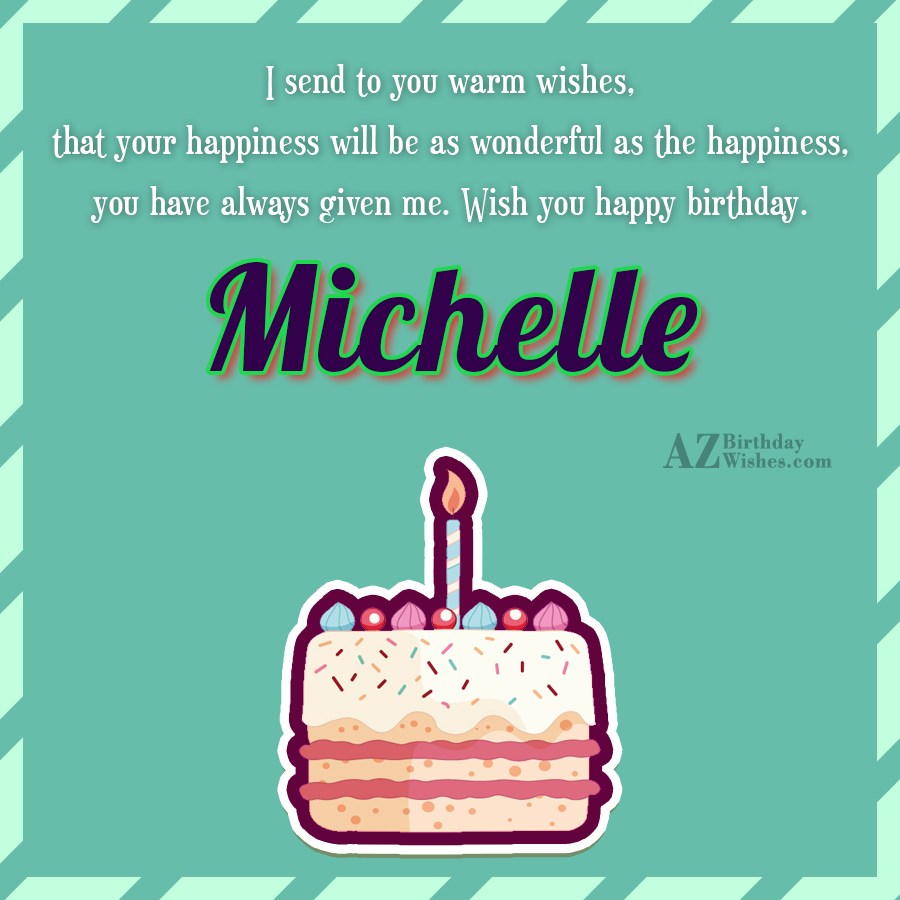 HTML Code. url=https://www.azbirthdaywishes.com/happy-birthday-michelle/img...