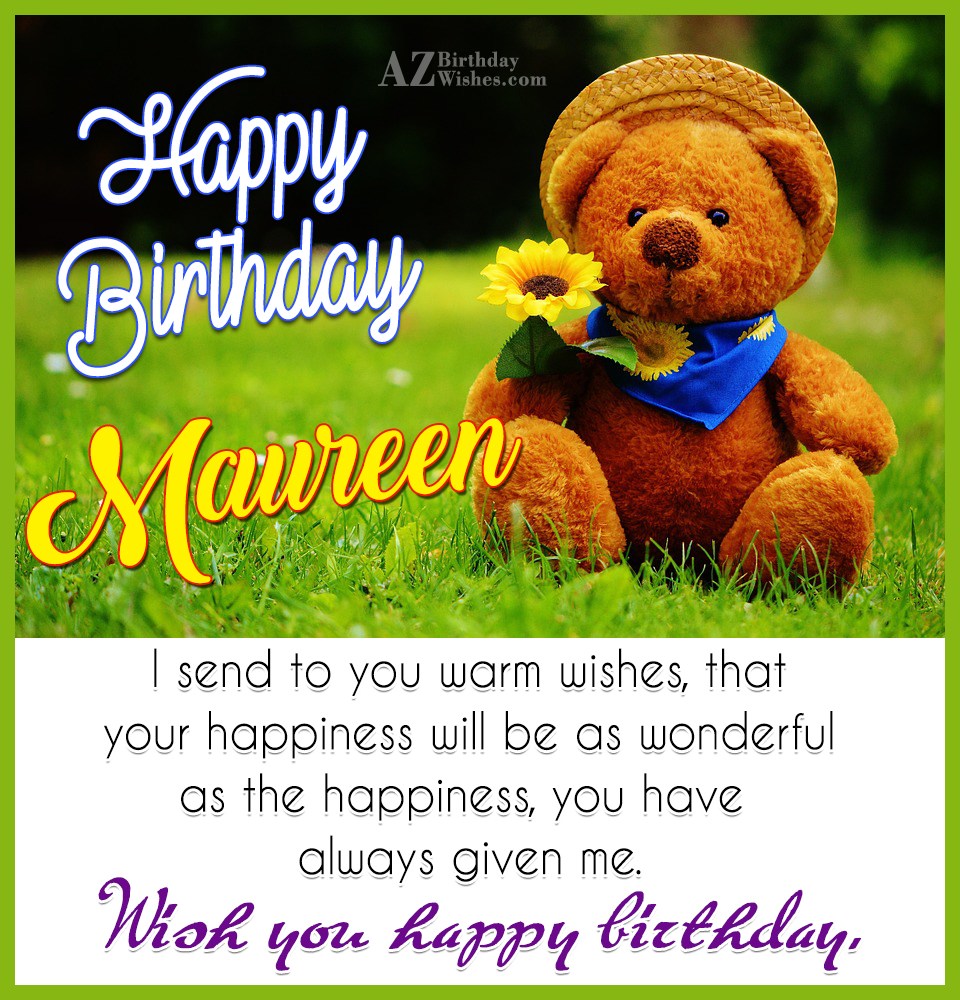 Happy Birthday Maureen.