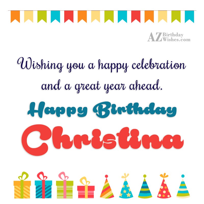 Happy Birthday Christina.