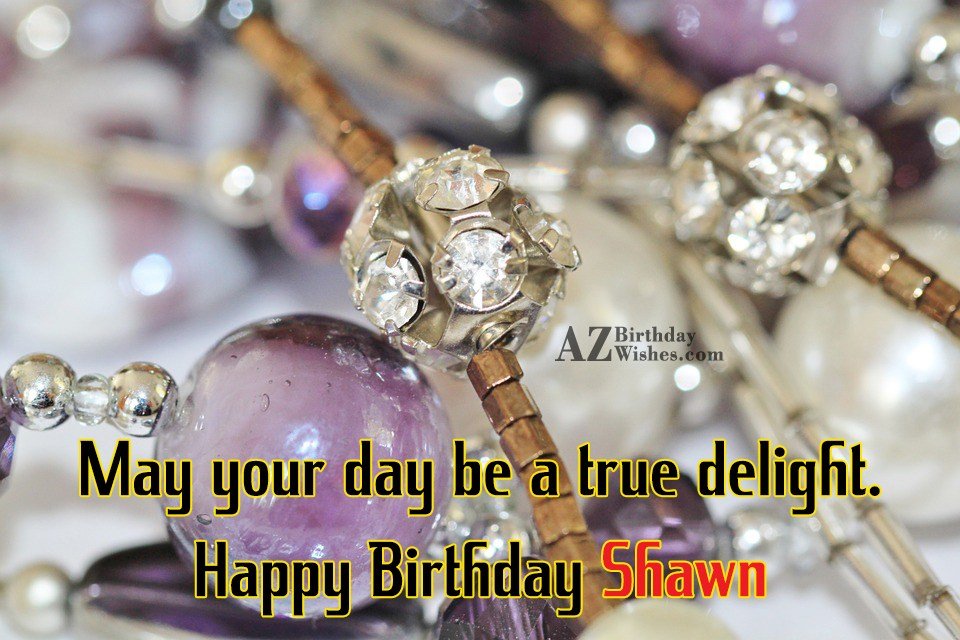 Happy Birthday Shawn - Azbirthdaywishes.Com