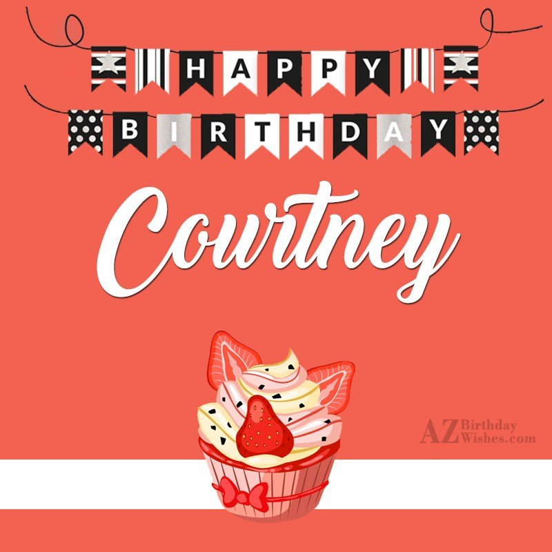 Happy Birthday Courtney