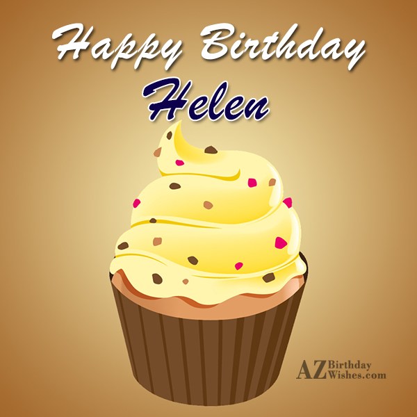 Happy Birthday Helen - AZBirthdayWishes.com