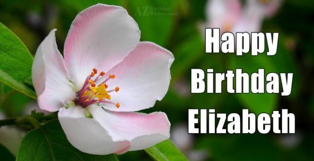 Happy Birthday Elizabeth - AZBirthdayWishes.com