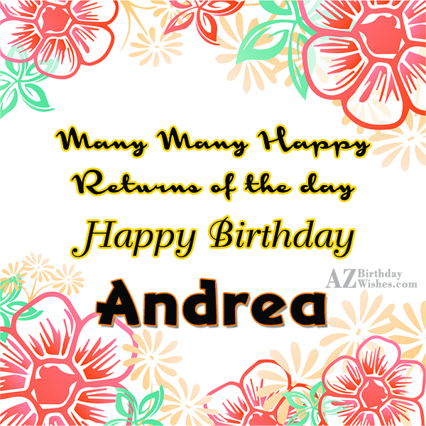 Happy Birthday Andrea.
