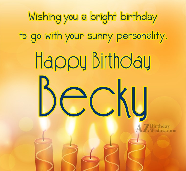 Happy Birthday Becky.