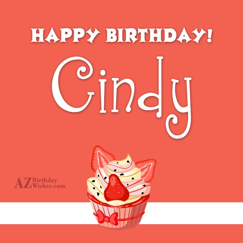Happy Birthday Cindy.
