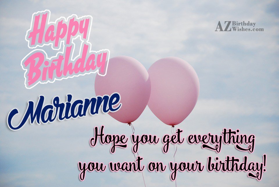 Happy Birthday Marianne.