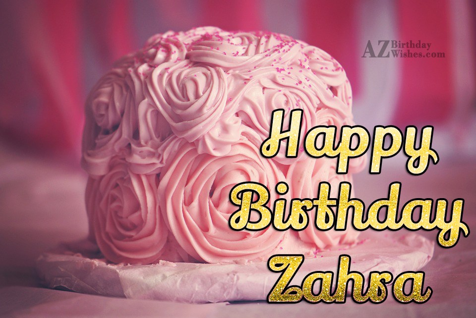 Happy Birthday Zahra