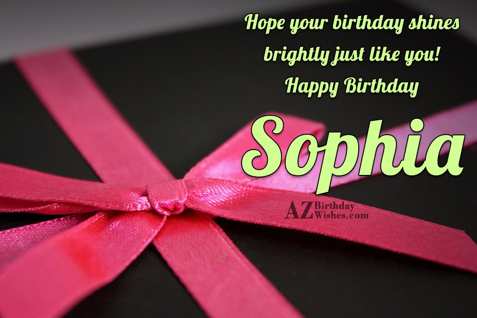 Happy Birthday Sophia - AZBirthdayWishes.com