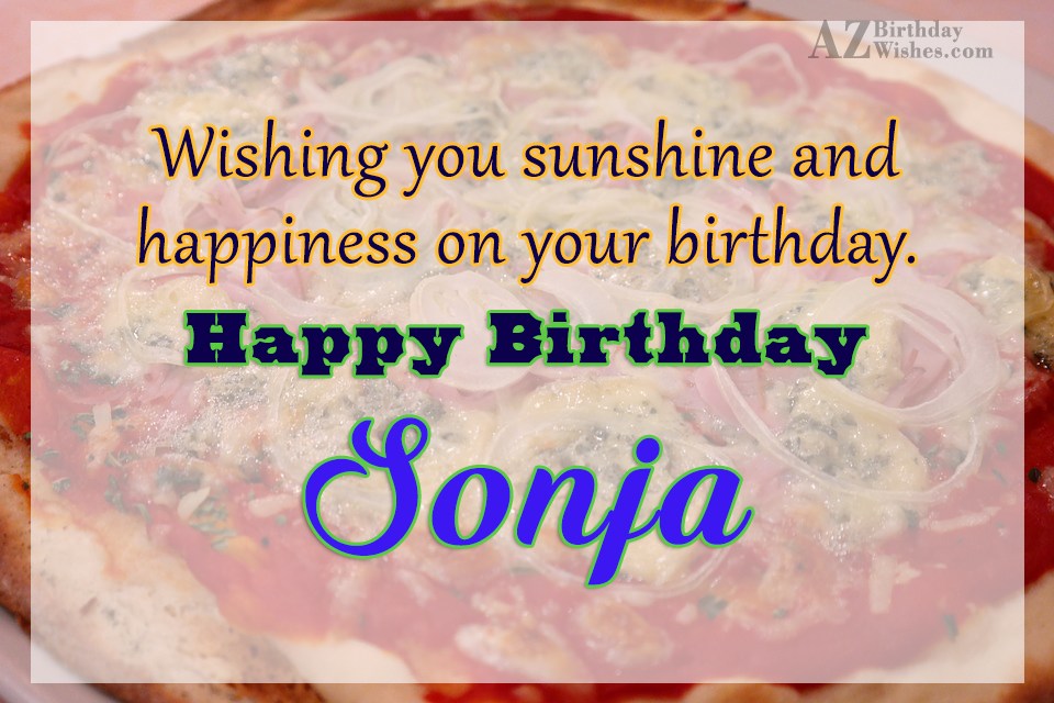 Happy Birthday Sonja.
