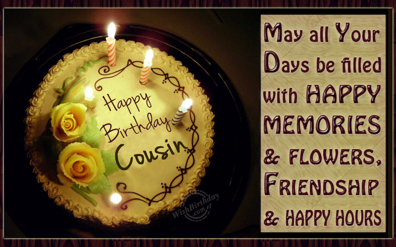 May All Your Days Be Fulfilled With Happy Memories Happy Birthday Cousin
